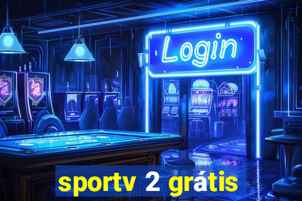 sportv 2 grátis